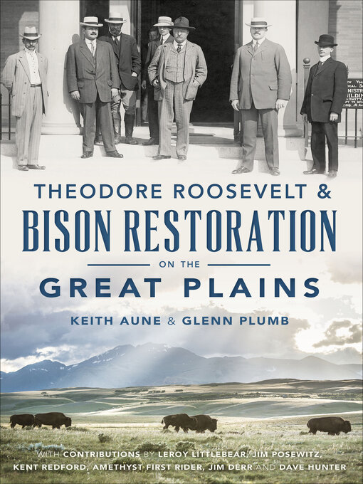 Cover image for Theodore Roosevelt & Bison Restoration on the Great Plains
